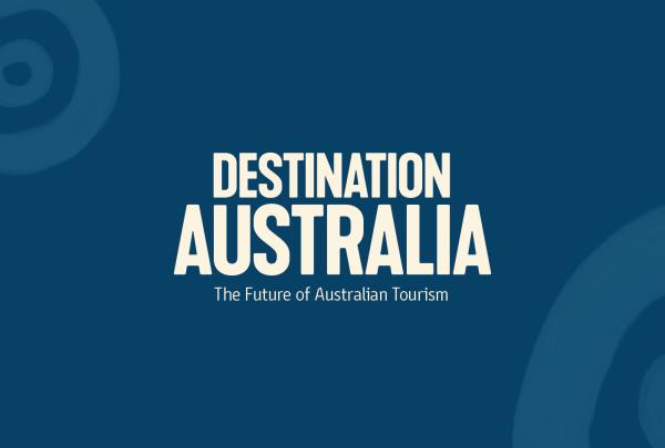 Destination Australia 2020 © Tourism Australia