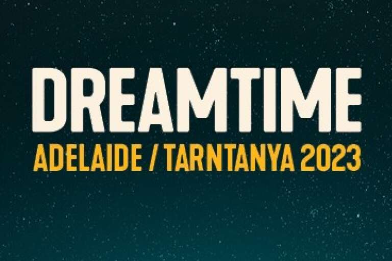 Dreamtime © Tourism Australia