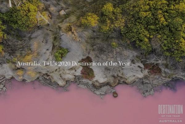 Australia 2020 Destination of the Year © Travel + Leisure
