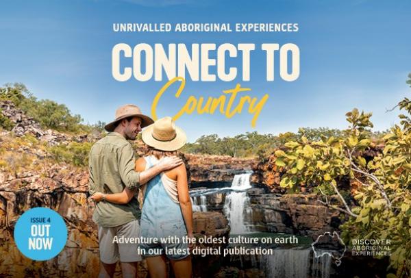 Connect to Country magazine - Issue 4 © Tourism Australia