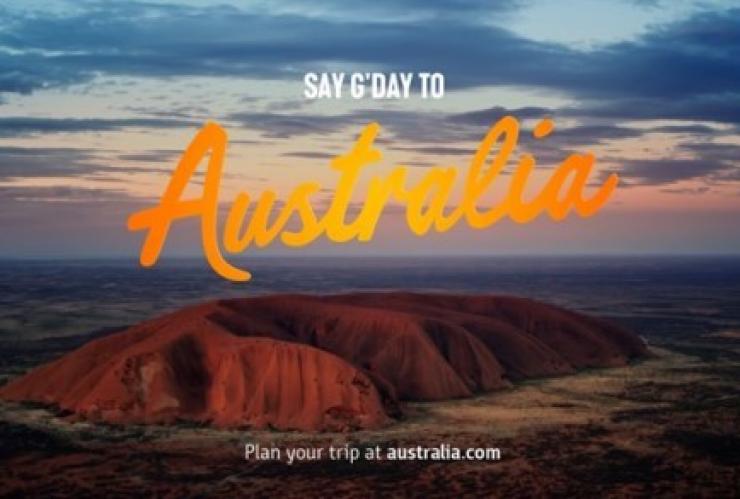 Don't Go Small, Go Australia © Tourism Australia Don't Go Small, Go Australia © Tourism Australia