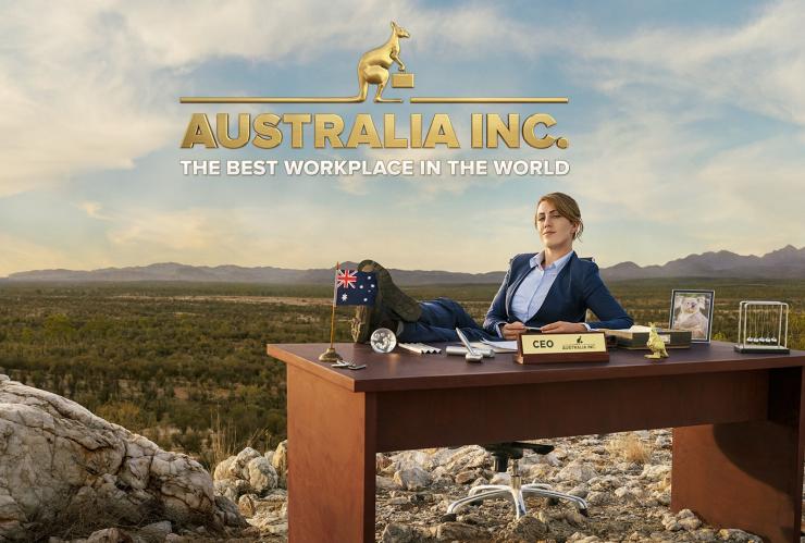 Australia Inc. campaign © Tourism Australia Australia Inc. campaign © Tourism Australia